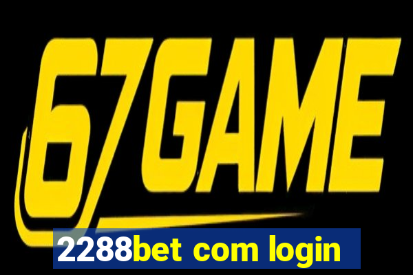 2288bet com login